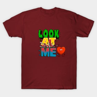 Look at me T-Shirt